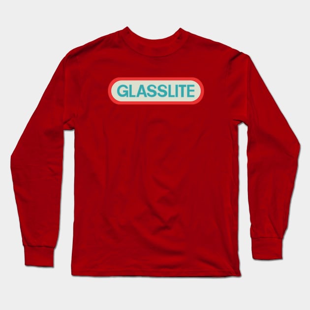 Glasslite Long Sleeve T-Shirt by That Junkman's Shirts and more!